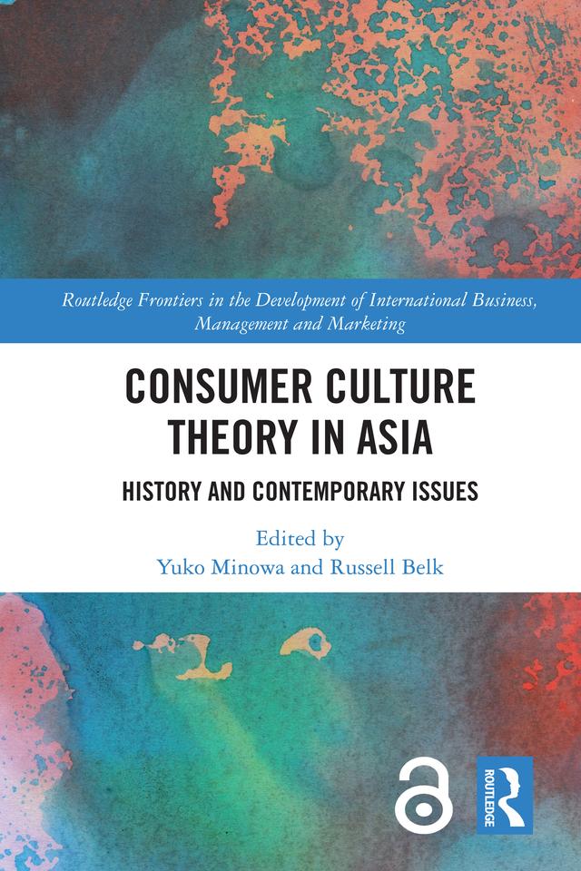 Consumer Culture Theory in Asia by Russell Belk, Yuko Minowa