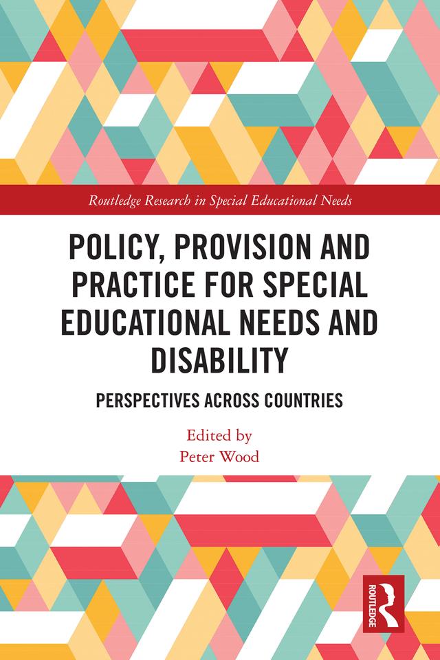Policy, Provision and Practice for Special Educational Needs and Disability by Peter Wood