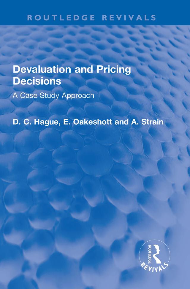 Devaluation and Pricing Decisions by A. A. Strain, Douglas Hague, W. E. F. Oakeshott