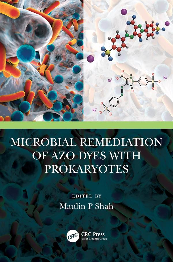 Microbial Remediation of Azo Dyes with Prokaryotes by Maulin P Shah