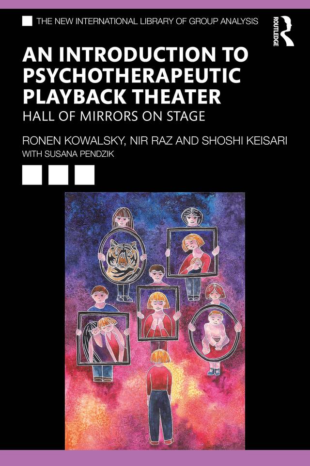 An Introduction to Psychotherapeutic Playback Theater by Nir Raz, Ronen Kowalsky, Shoshi Keisari
