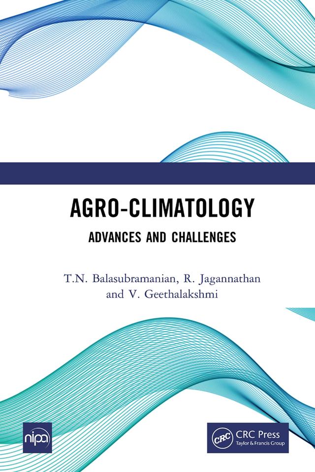 Agro-Climatology by R. Jagannathan, T.N. Balasubramanian, V. Geethalakshmi