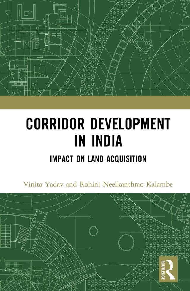 Corridor Development in India by Rohini Neelkanthrao Kalambe, Vinita Yadav