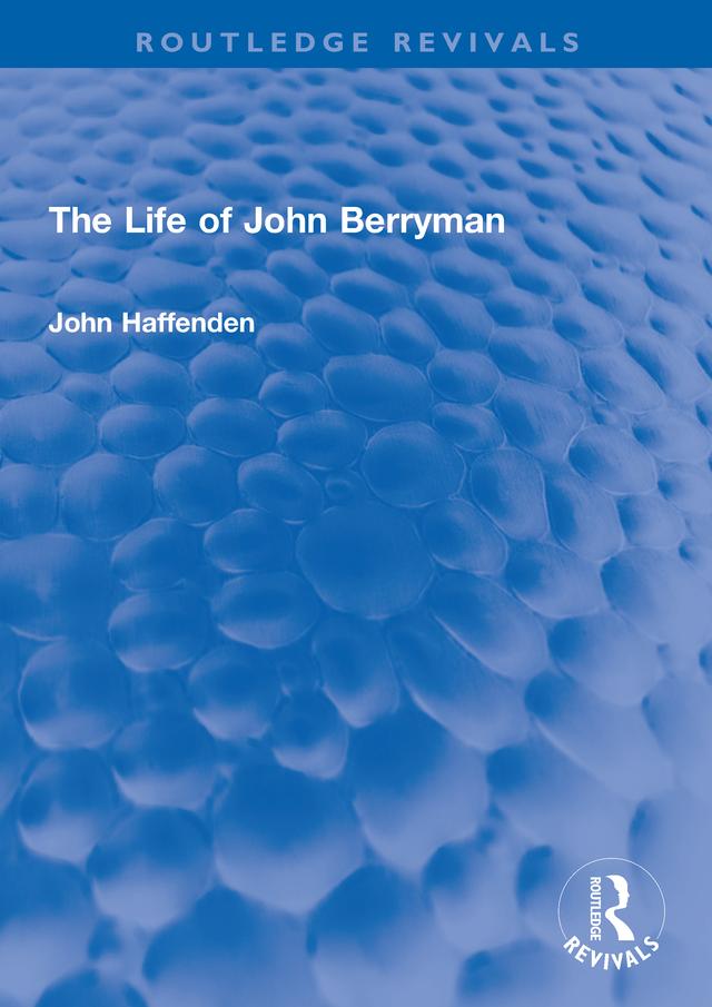 The Life of John Berryman by John Haffenden