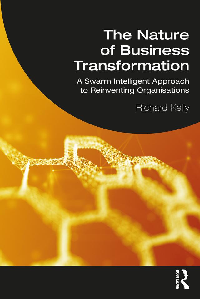 The Nature of Business Transformation by Richard Kelly