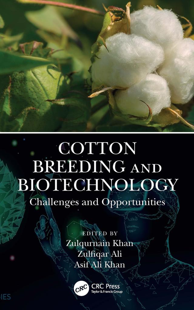 Cotton Breeding and Biotechnology by Asif Ali Khan, Zulfiqar Ali, Zulqurnain Khan