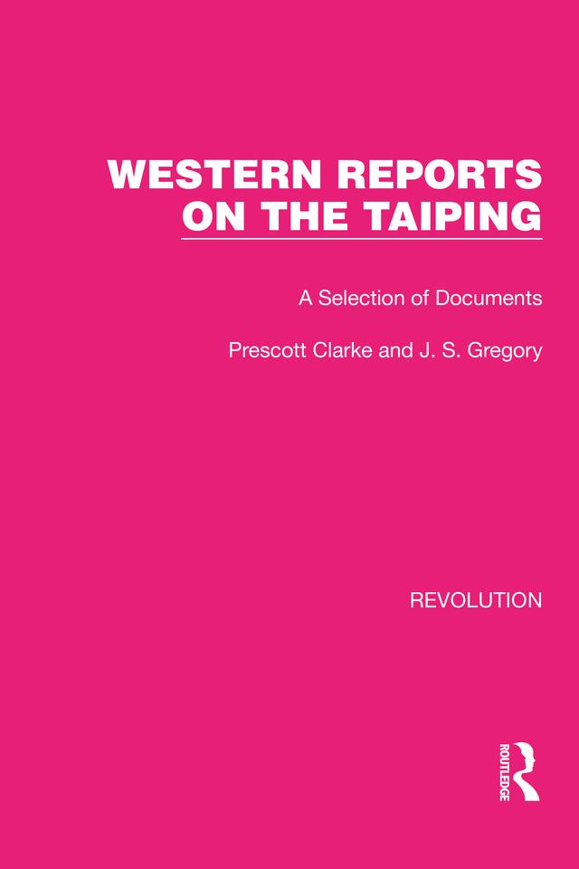 Western Reports on the Taiping by J.S. Gregory, Prescott Clarke
