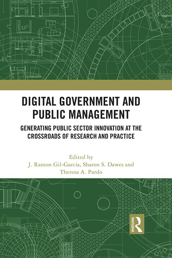 Digital Government and Public Management by J. Ramon Gil-Garcia, Sharon S. Dawes, Theresa A. Pardo
