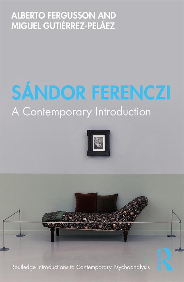 Sándor Ferenczi by Alberto Fergusson, Miguel Gutiérrez-Peláez