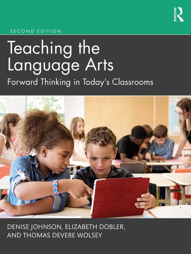 Teaching the Language Arts by Denise Johnson, Elizabeth Dobler, Thomas DeVere Wolsey