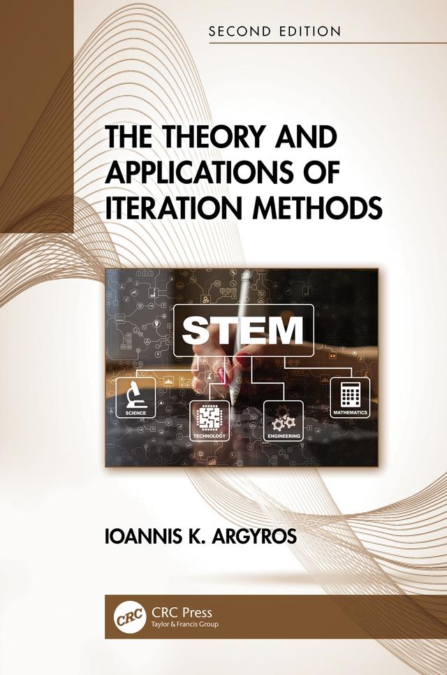 The Theory and Applications of Iteration Methods by Ioannis K. Argyros