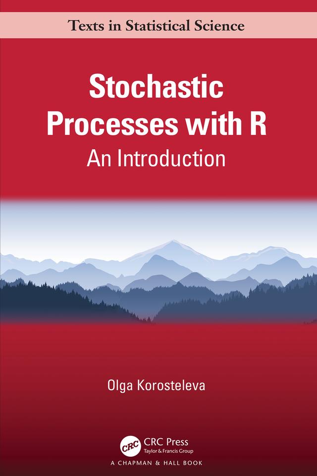 Stochastic Processes with R by Olga Korosteleva
