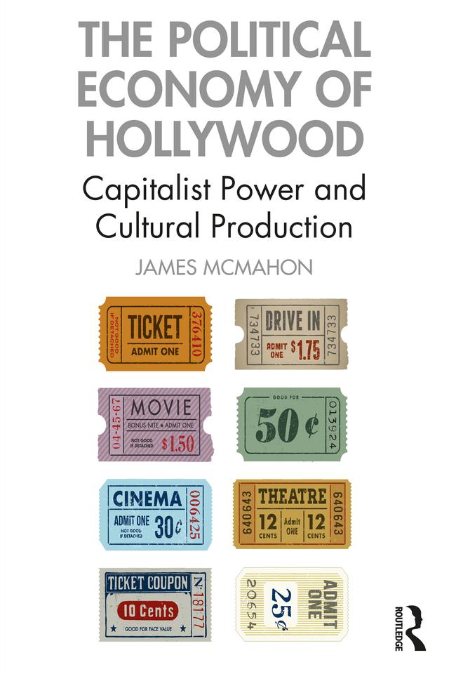 The Political Economy of Hollywood by James McMahon