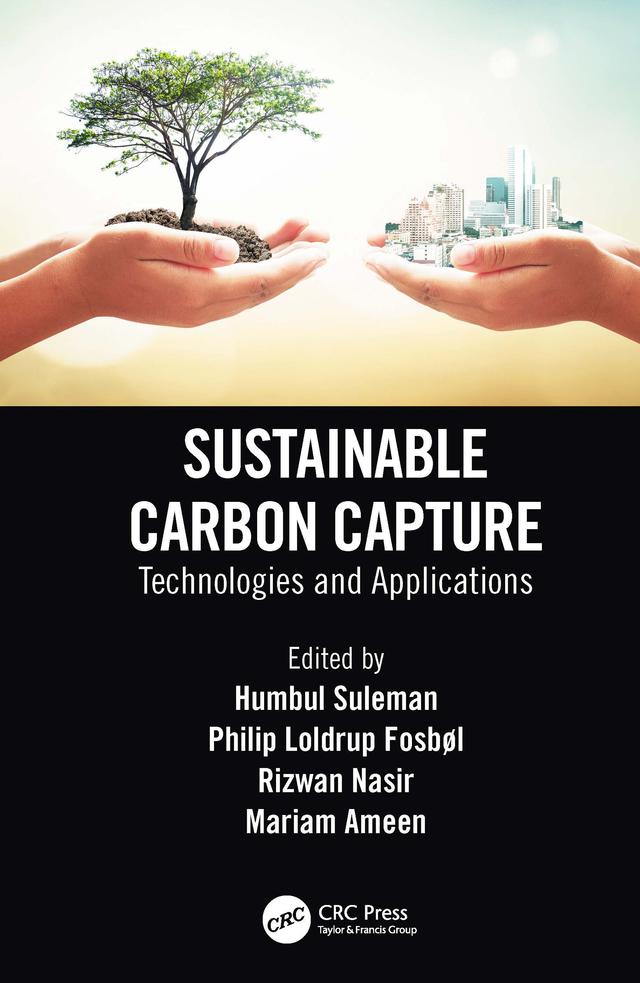Sustainable Carbon Capture by Humbul Suleman, Mariam Ameen, Philip Loldrup Fosbøl, Rizwan Nasir
