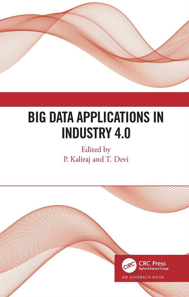 Big Data Applications in Industry 4.0 by P. Kaliraj, T. Devi