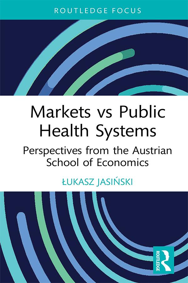 Markets vs Public Health Systems by Łukasz Jasiński