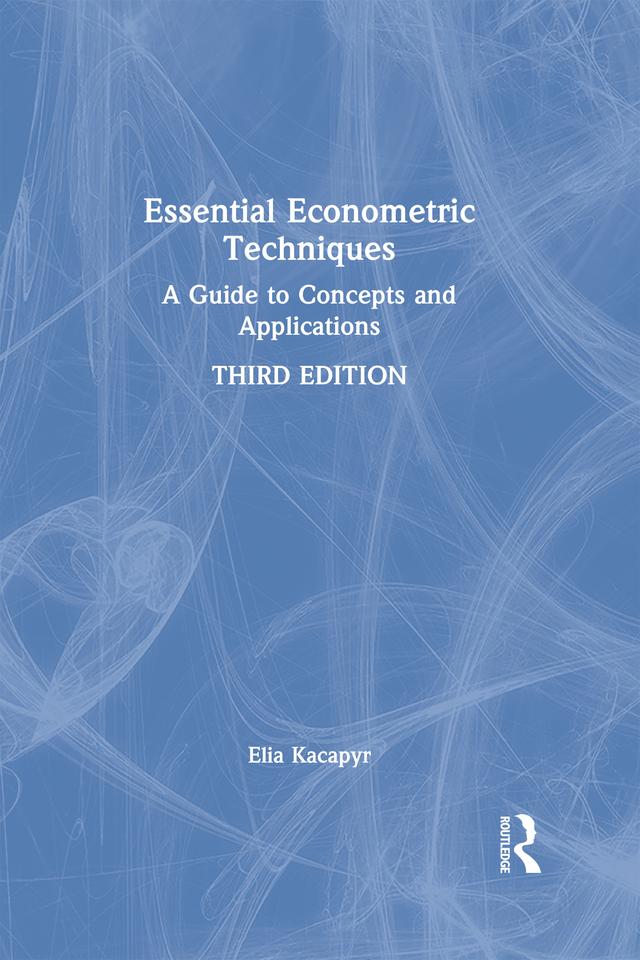 Essential Econometric Techniques by Elia Kacapyr