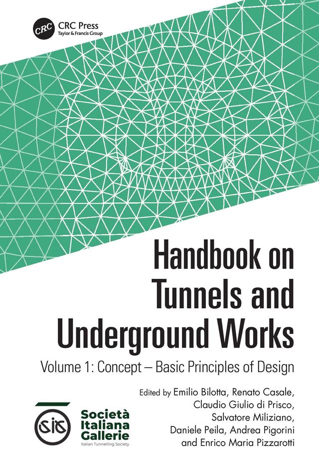Handbook on Tunnels and Underground Works by Andrea Pigorini, Claudio Giulio di Prisco, Daniele Peila, Emilio Bilotta, Enrico Maria Pizzarotti, Renato Casale, Salvatore Miliziano