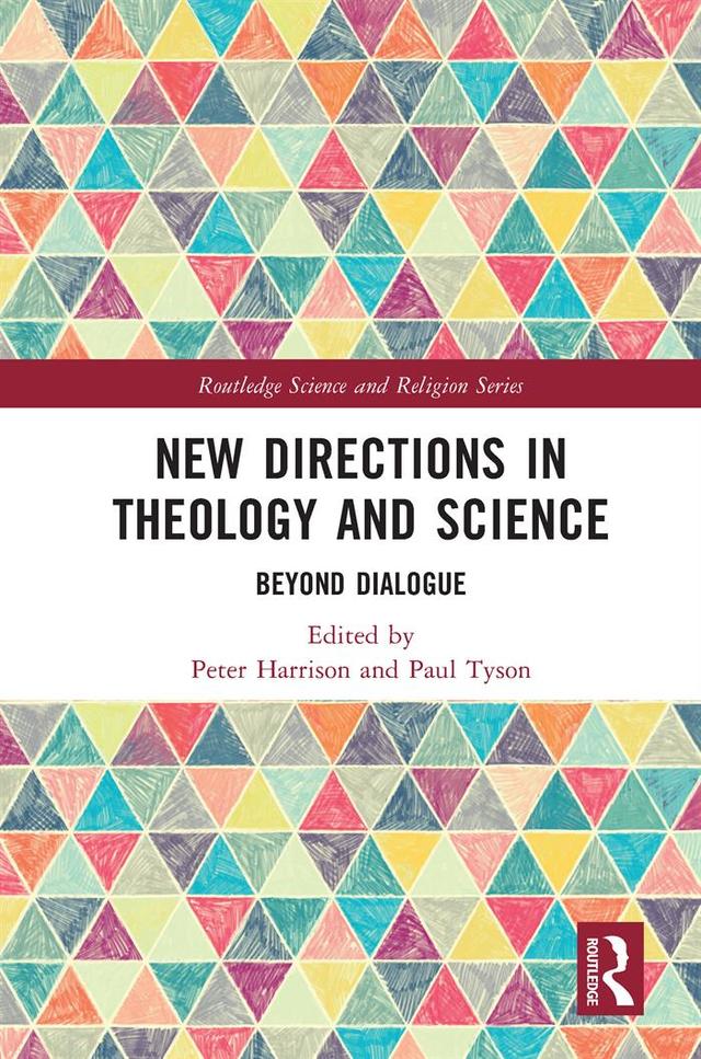 New Directions in Theology and Science by Paul Tyson, Peter Harrison