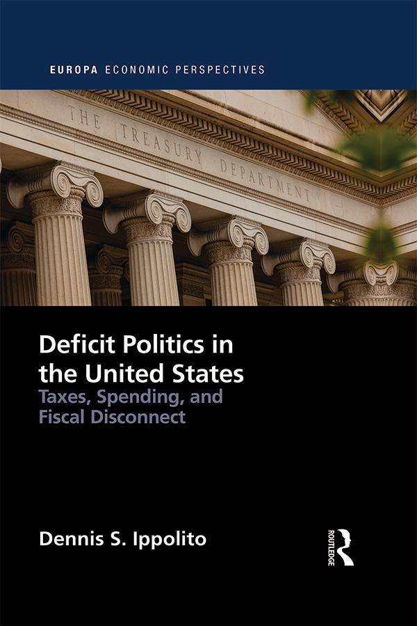 Deficit Politics in the United States by Dennis Ippolito