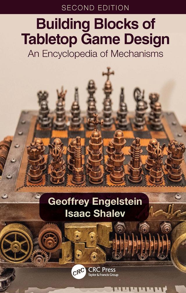 Building Blocks of Tabletop Game Design by Geoffrey Engelstein, Isaac Shalev