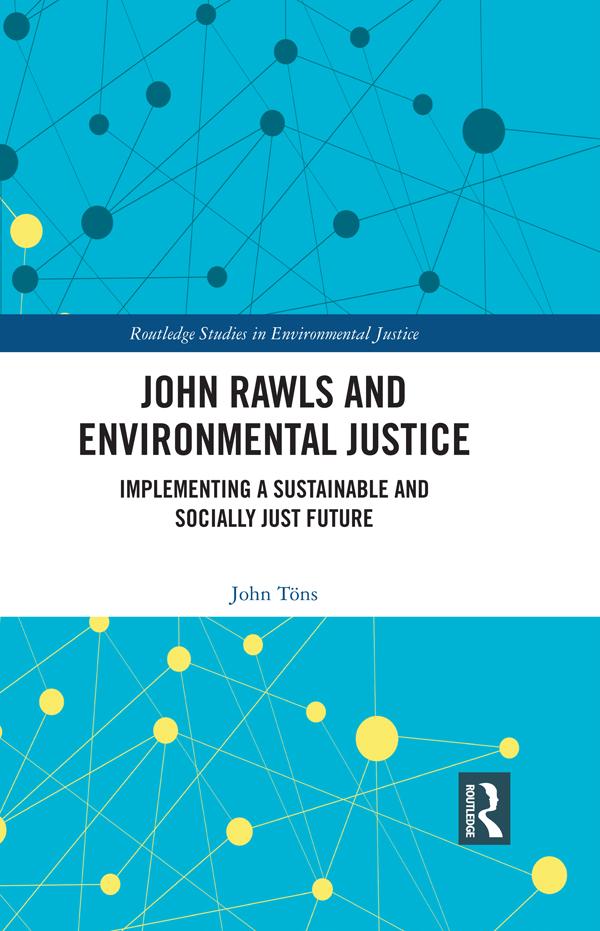 John Rawls and Environmental Justice by John Töns