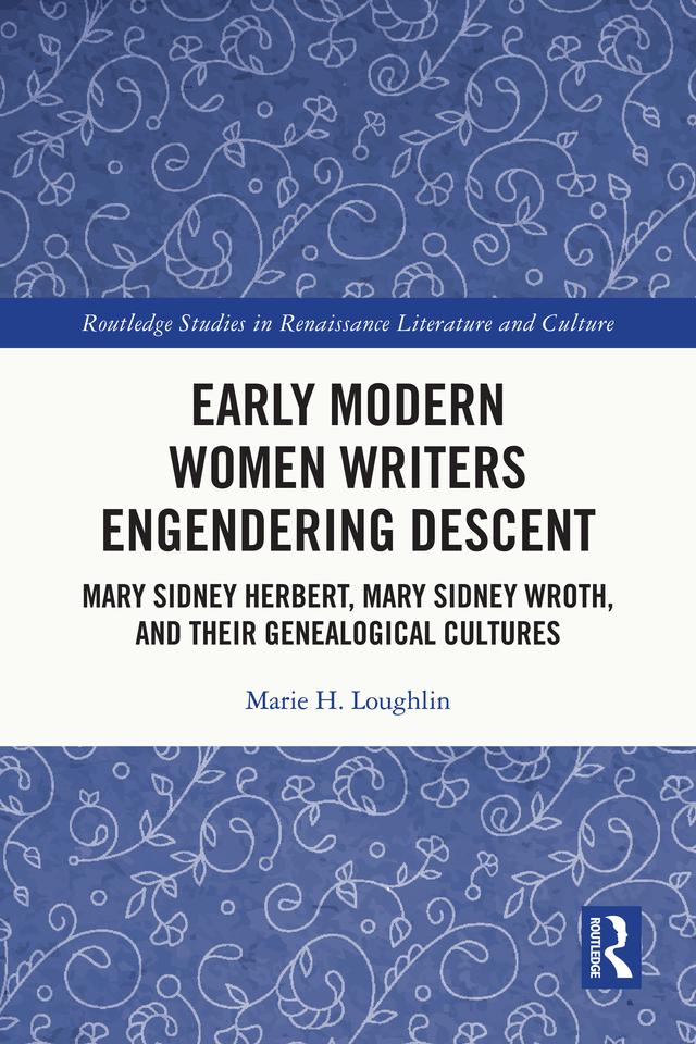 Early Modern Women Writers Engendering Descent by Marie H. Loughlin