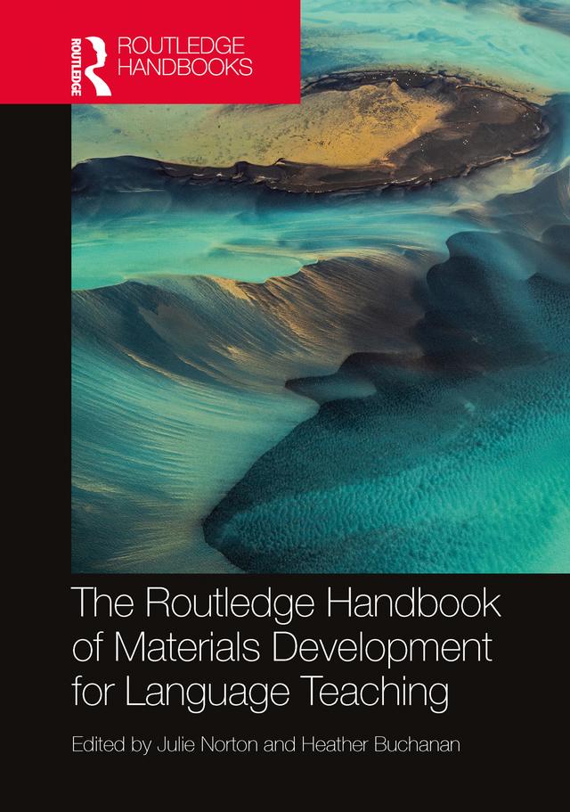 The Routledge Handbook of Materials Development for Language Teaching by Heather Buchanan, Julie Norton