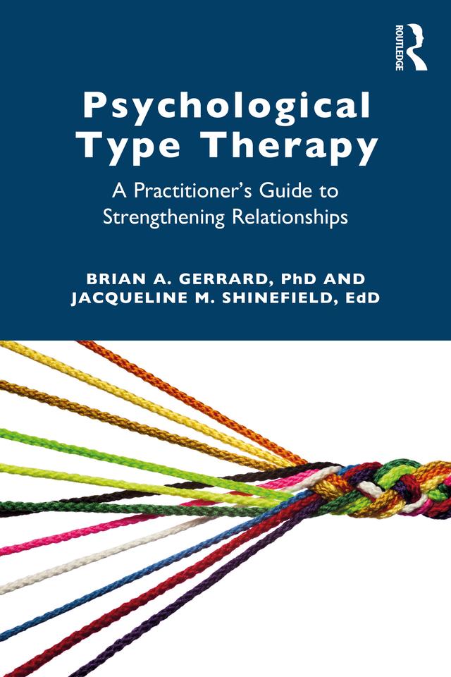 Psychological Type Therapy by Brian A. Gerrard, Jacqueline Shinefield