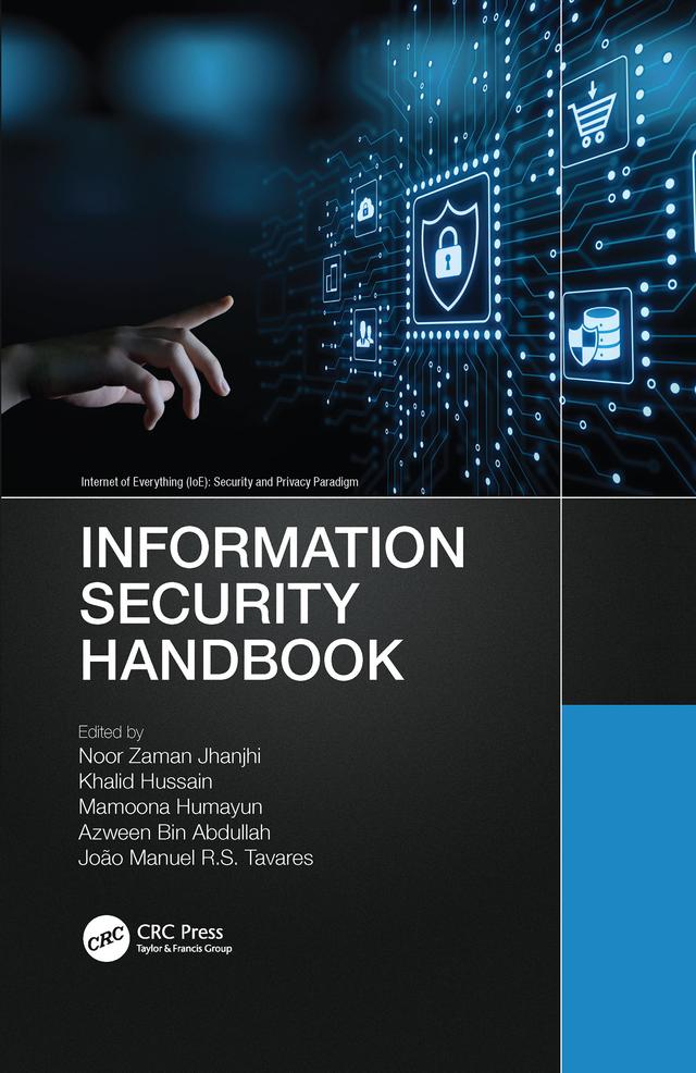 Information Security Handbook by Azween Bin Abdullah, João Manuel R.S. Tavares, Khalid Hussain, Mamoona Humayun, Noor Zaman Jhanjhi