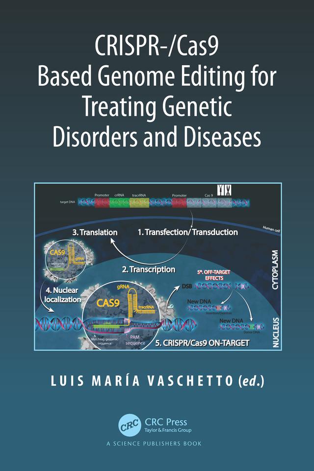 CRISPR-/Cas9 Based Genome Editing for Treating Genetic Disorders and Diseases by Luis María Vaschetto