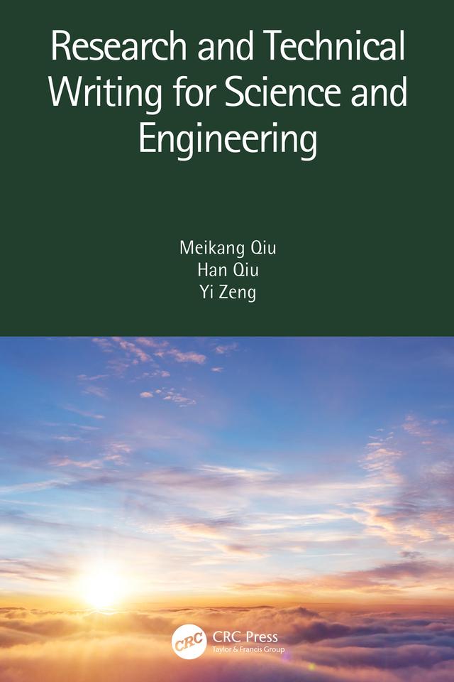 Research and Technical Writing for Science and Engineering by Han Qiu, Meikang Qiu, Yi Zeng