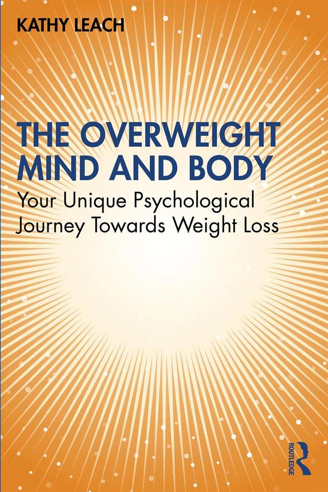 The Overweight Mind and Body by Kathy Leach