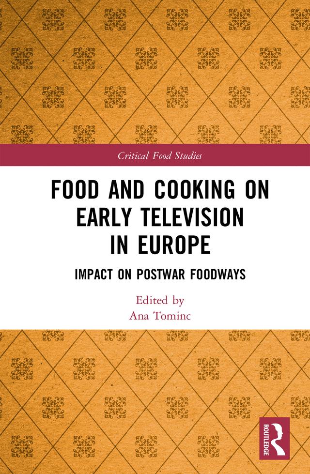 Food and Cooking on Early Television in Europe by Ana Tominc