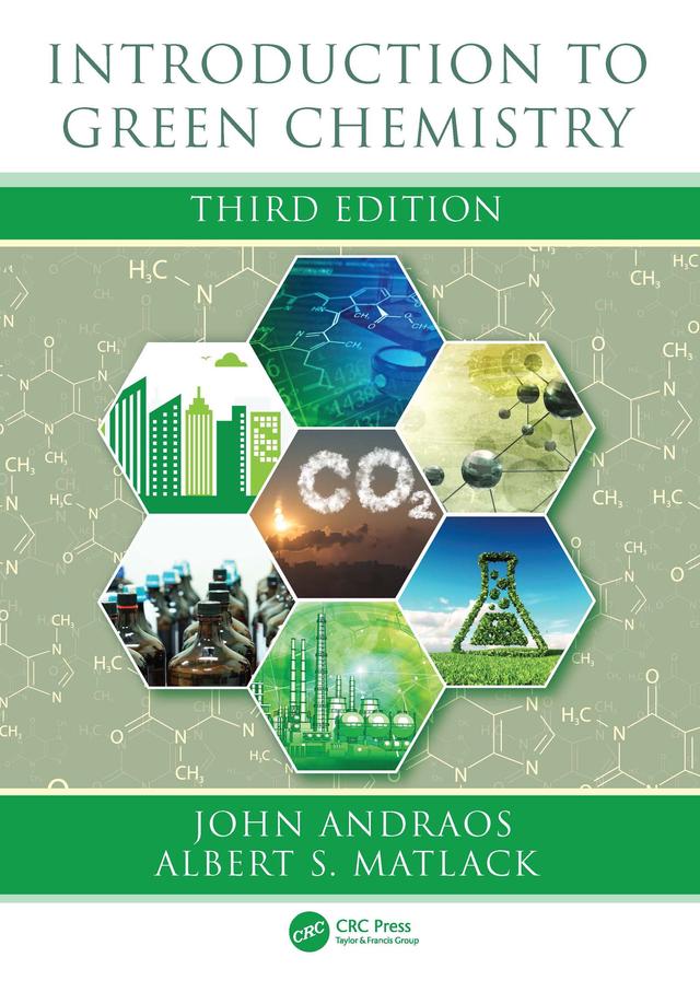 Introduction to Green Chemistry by Albert S. Matlack, John Andraos