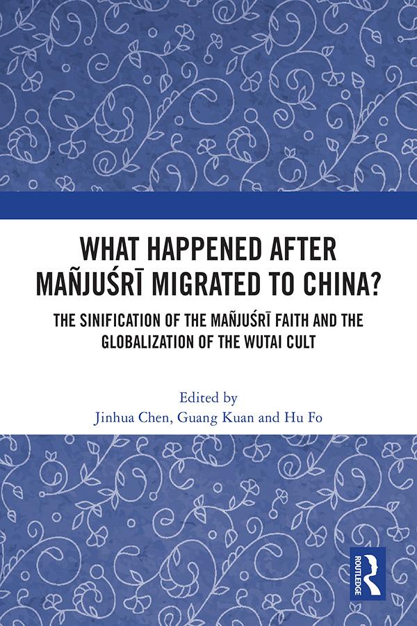 What Happened After Mañjuśrī Migrated to China?