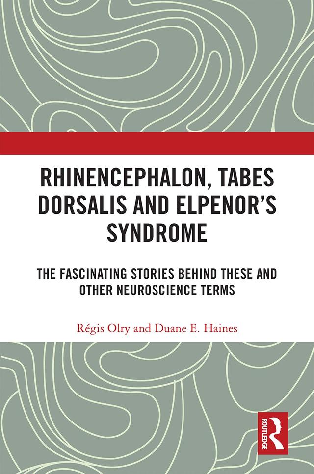 Rhinencephalon, Tabes dorsalis and Elpenor's Syndrome by Duane E. Haines, Régis Olry
