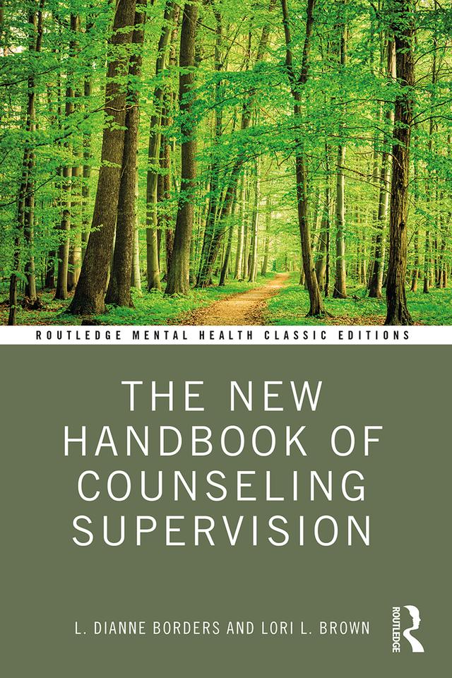 The New Handbook of Counseling Supervision by L. DiAnne Borders, Lori L. Brown
