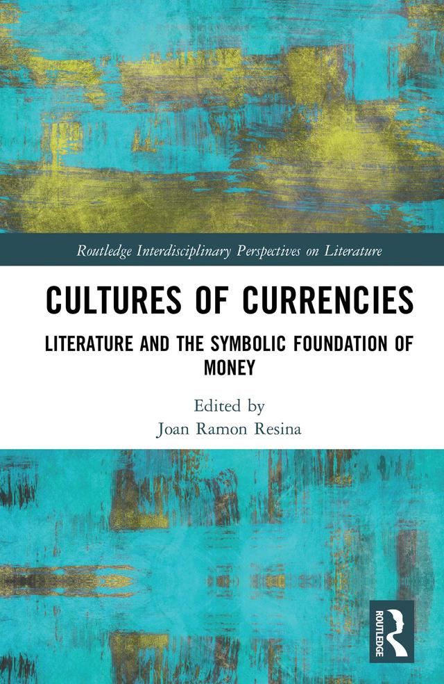 Cultures of Currencies by Joan Ramon Resina
