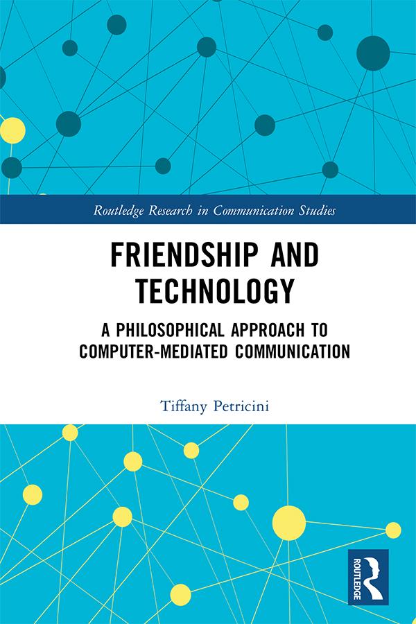 Friendship and Technology by Tiffany A. Petricini