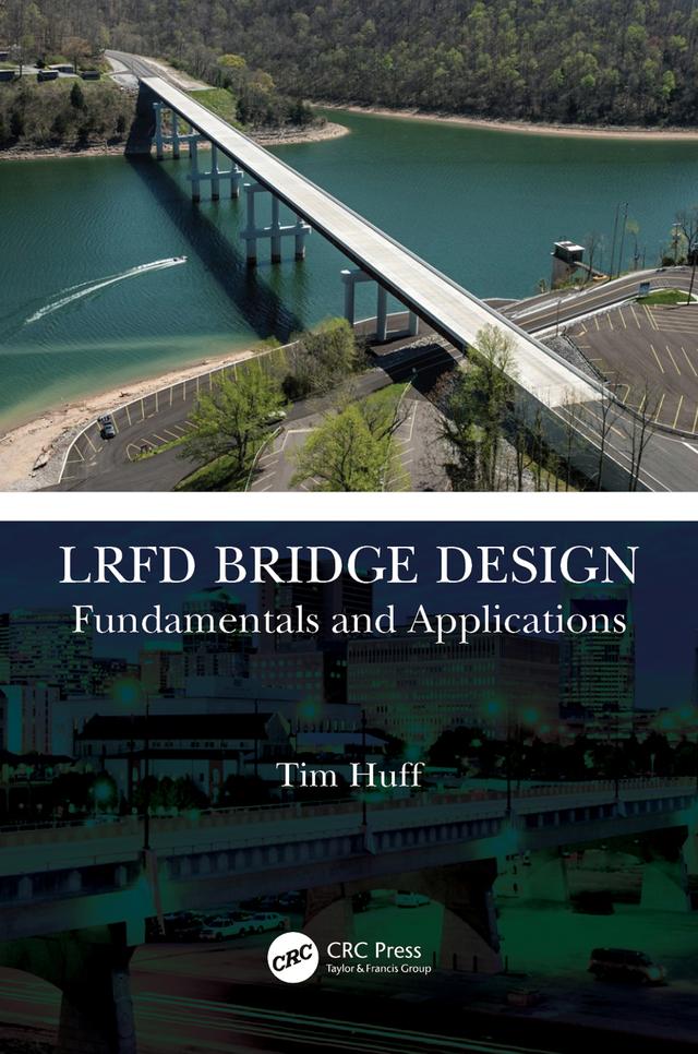 LRFD Bridge Design by Tim Huff