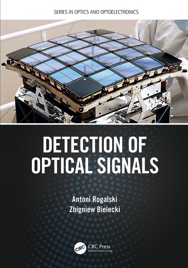 Detection of Optical Signals by Antoni Rogalski, Zbigniew Bielecki