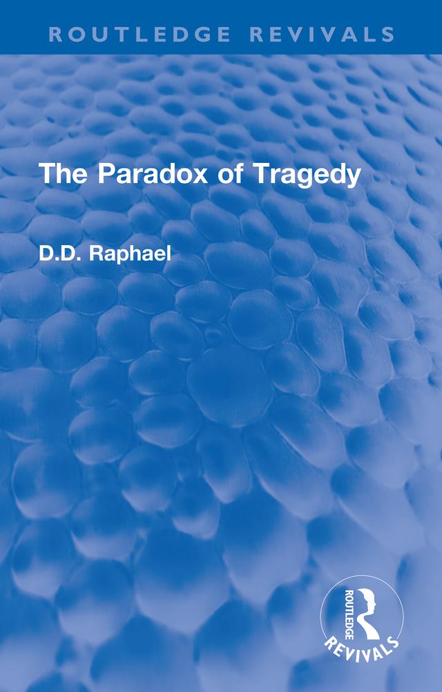 The Paradox of Tragedy by D.D. Raphael
