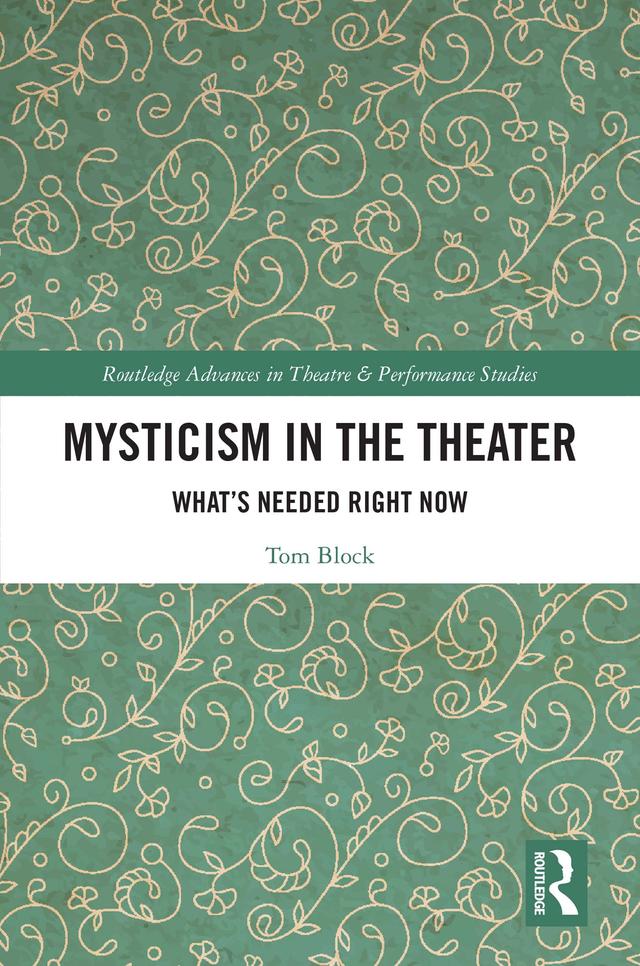 Mysticism in the Theater by Tom Block
