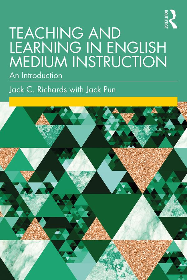 Teaching and Learning in English Medium Instruction by Jack C. Richards, Jack Pun