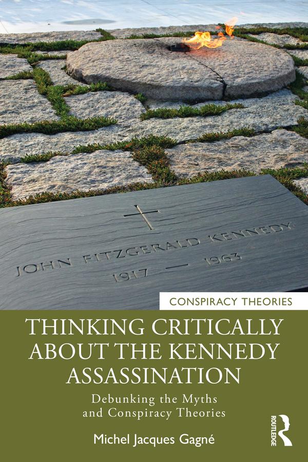 Thinking Critically About the Kennedy Assassination by Michel Jacques Gagné