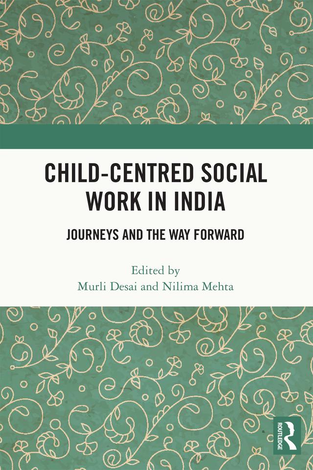 Child-Centred Social Work in India by Murli Desai, Nilima Mehta