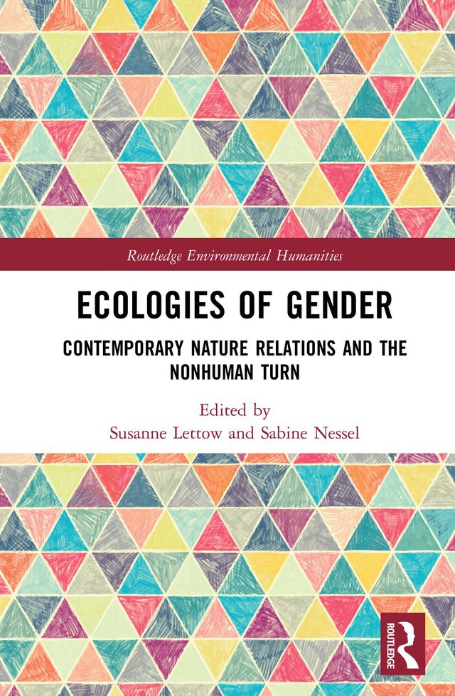 Ecologies of Gender by Sabine Nessel, Susanne Lettow