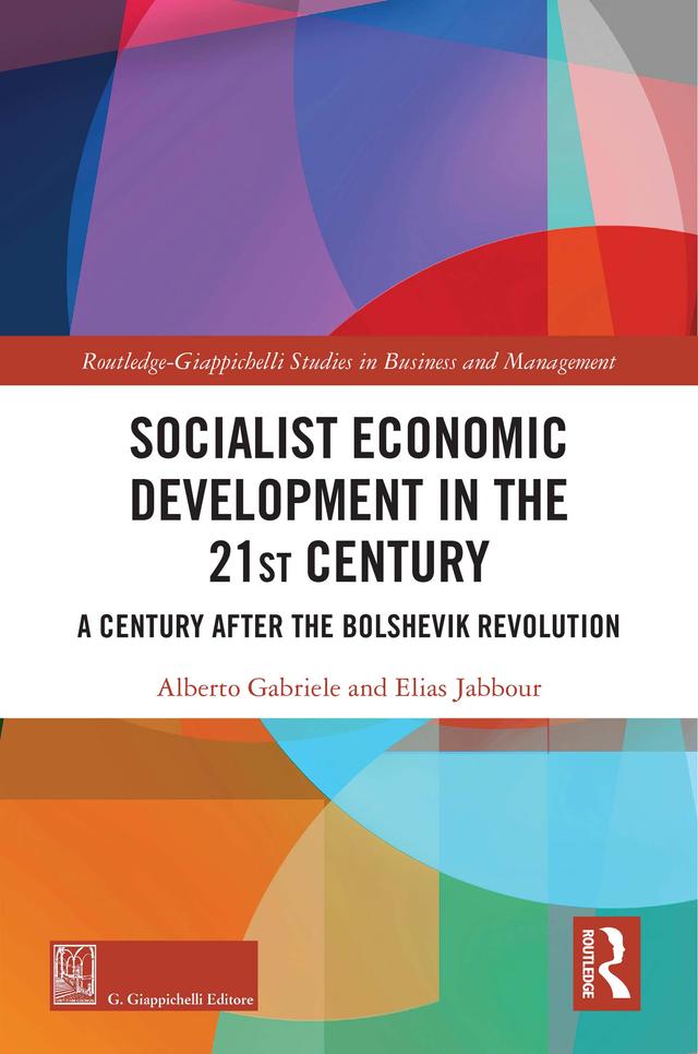 Socialist Economic Development in the 21st Century by Alberto Gabriele, Elias Jabbour