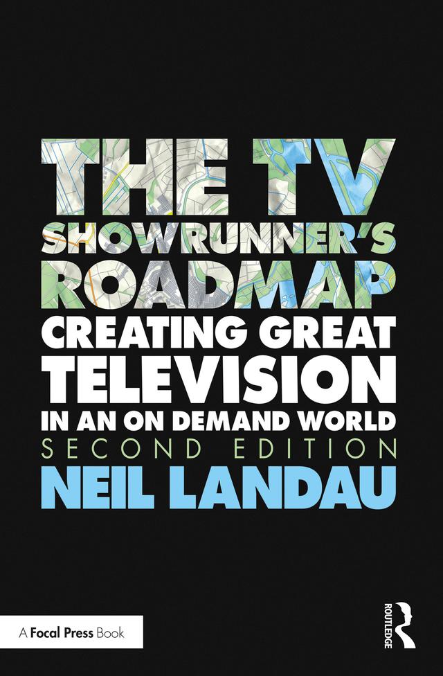 The TV Showrunner's Roadmap by Neil Landau